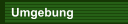 Umgebung